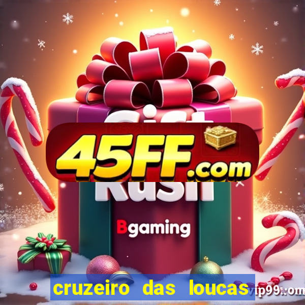 cruzeiro das loucas assistir gratis